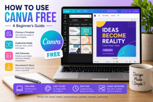 How to Use Canva Free: A Beginner’s Guide